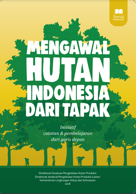 Mengawal Hutan Indonesia dari Tapak
